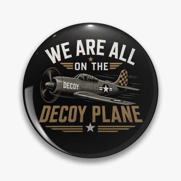 Item preview, We Are All On The Decoy Plane designed and sold by TheEndDesign.