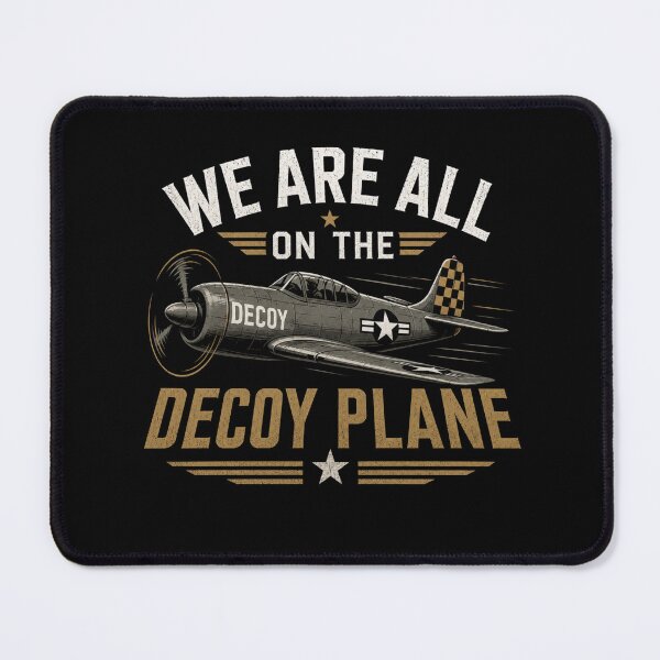 Item preview, We Are All On The Decoy Plane designed and sold by TheEndDesign.