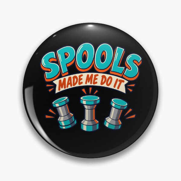 Item preview, Spools Made Me Do It - Funny Spool Pin Locksport Design designed and sold by PWD-Design.
