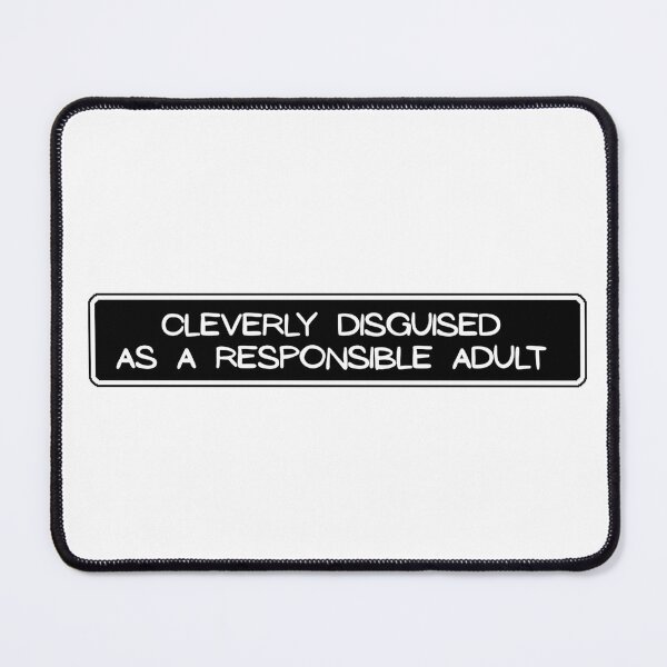 Item preview, Cleverly Disguised As A Responsible Adult designed and sold by Dondonmart.