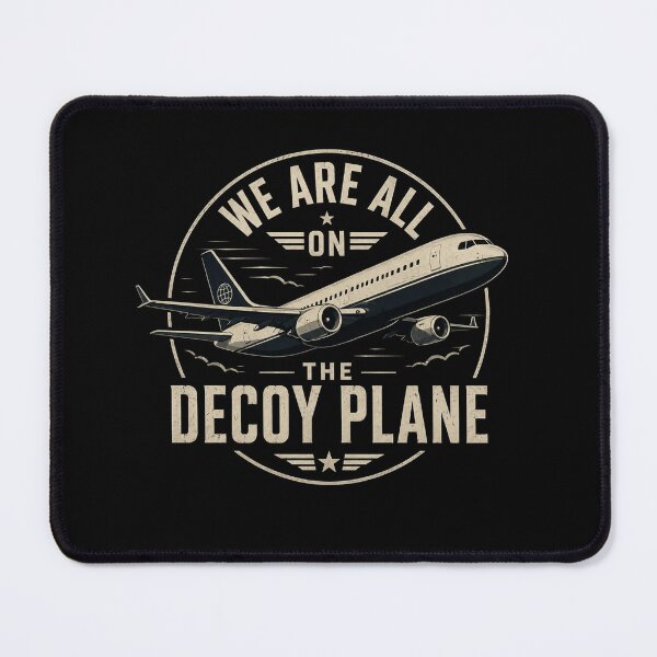 Item preview, We Are All On The Decoy Plane designed and sold by TheEndDesign.