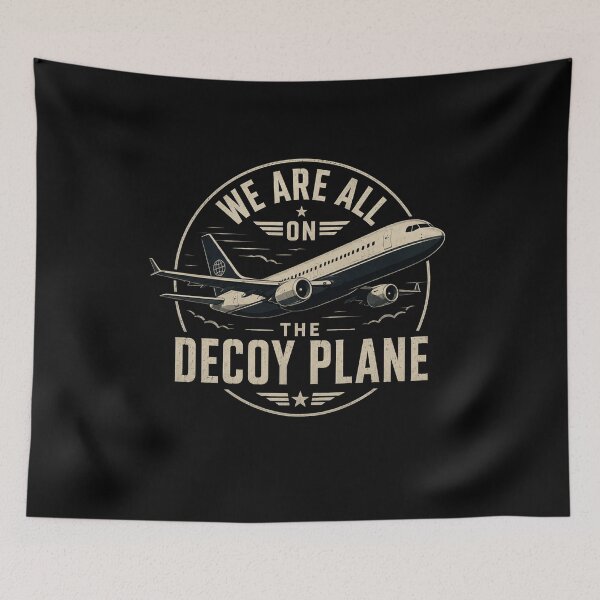 Item preview, We Are All On The Decoy Plane designed and sold by TheEndDesign.