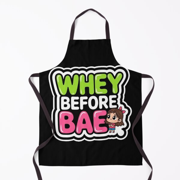 Item preview, Whey Before Bae – Funny Protein Fitness Gym Workout designed and sold by WOWART69.
