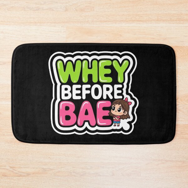 Item preview, Whey Before Bae – Funny Protein Fitness Gym Workout designed and sold by WOWART69.
