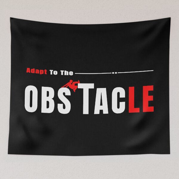 Item preview, Adapt To The Obstacle designed and sold by TheFineShirt.