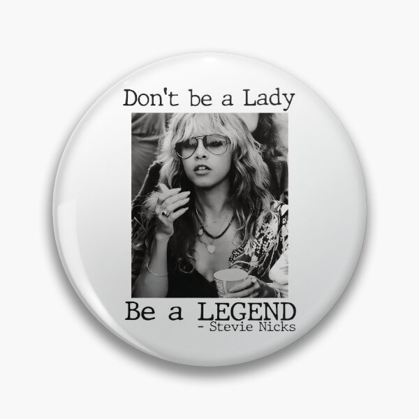 Item preview, Stevie Nicks Don't Be A Lady Be A Legend Design designed and sold by Catsi-Nook-Art.