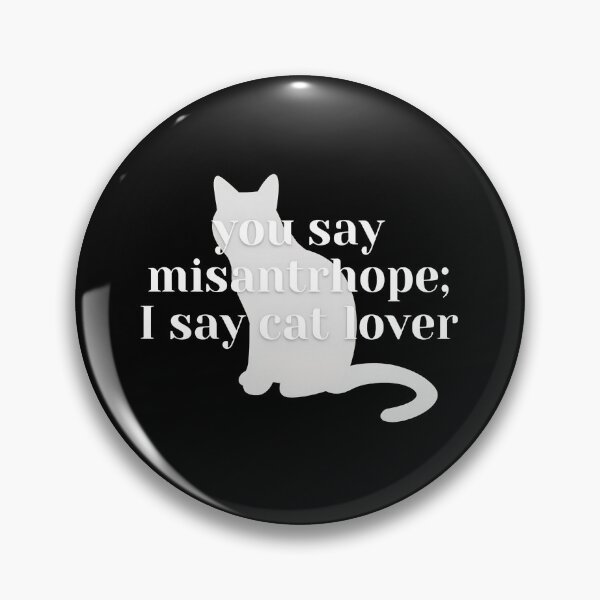Item preview, Cat Lover Misanthrope Quote Graphic designed and sold by SoyLamderma.