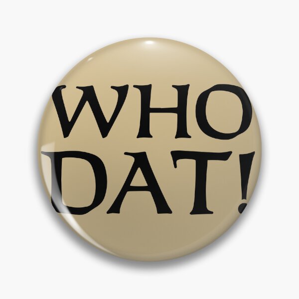 Item preview, Who Dat designed and sold by sabinako.