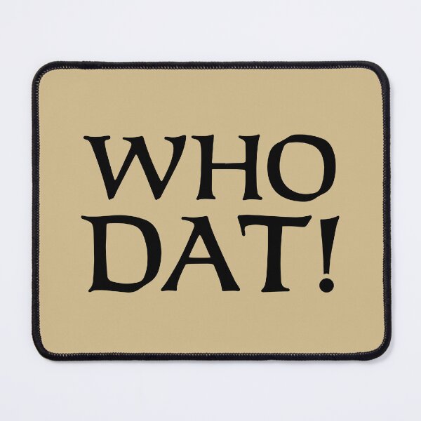 Item preview, Who Dat designed and sold by sabinako.