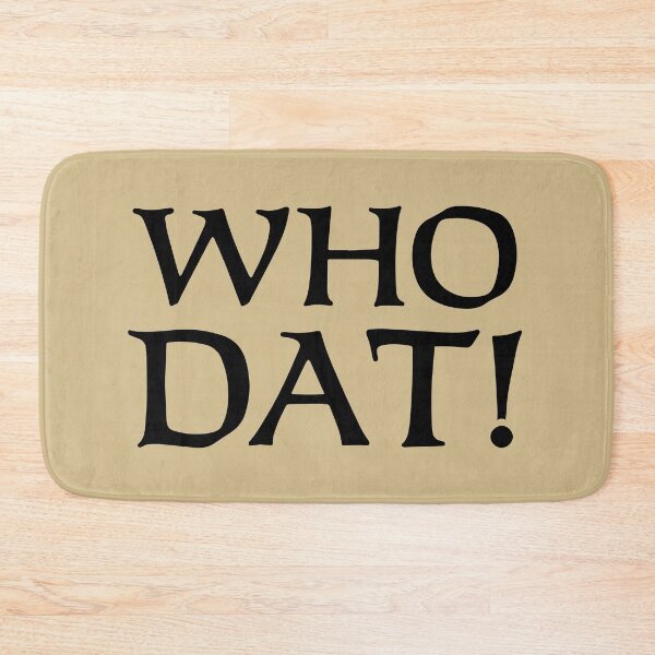 Item preview, Who Dat designed and sold by sabinako.