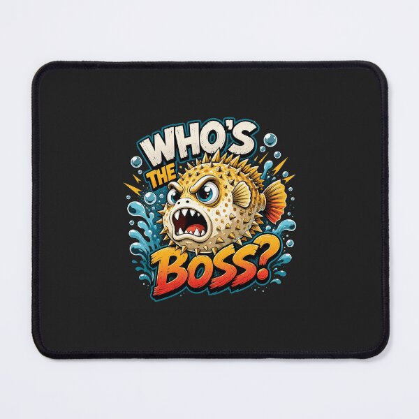 Item preview, Who's the Pufferfish Boss Funny designed and sold by JessicaFlorian.