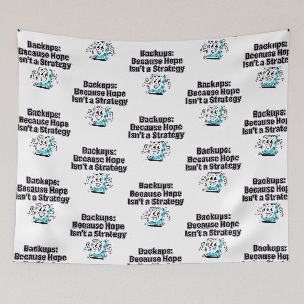 Item preview, Backups Because Hope Isn'T A Strategy designed and sold by FortyTwoCustomm.