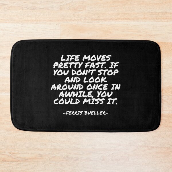 Item preview, Ferris Bueller - Life Moves Pretty Fast. If You Don'T Stop And Look Around Once In Awhile You Could Miss It designed and sold by MESCLOTHIING.