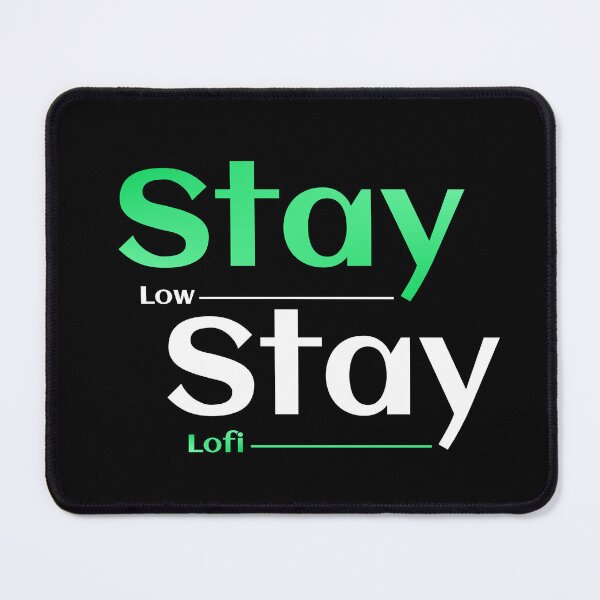 Item preview, Stay Low. Stay Lofi. designed and sold by TheFineShirt.
