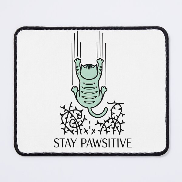Item preview, Stay Pawsitive Cat 2 designed and sold by MagicTheDog.