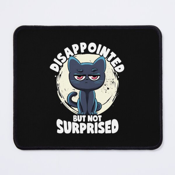 Item preview, Disappointed But Not Surprised Grumpy Cat Art designed and sold by SoyLamderma.