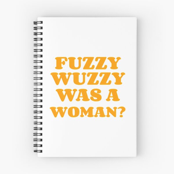 Item preview, Fuzzy Wuzzy Was A Woman designed and sold by MitchOConnelll.