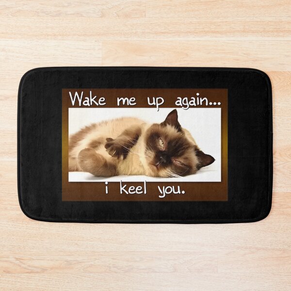 Item preview, Funny Cat Wake Me Up I Keel You designed and sold by SoyLamderma.