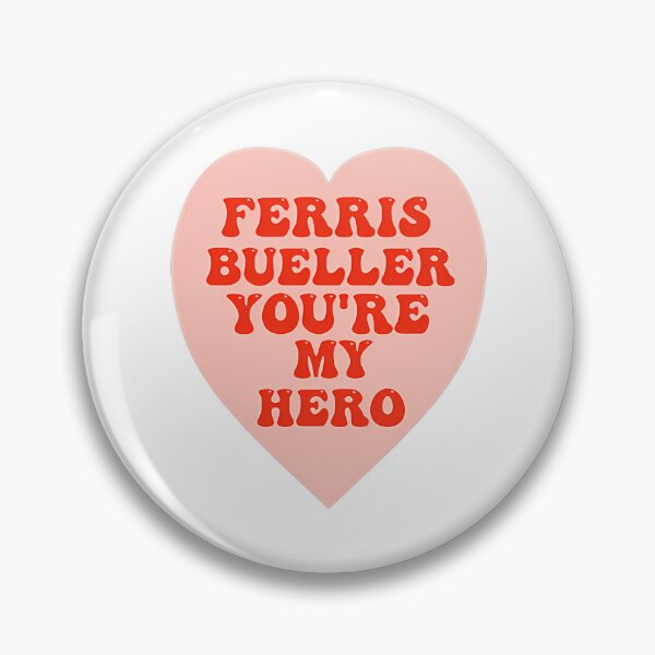 Item preview, Ferris Bueller You'Re My Hero designed and sold by MESCLOTHIING.