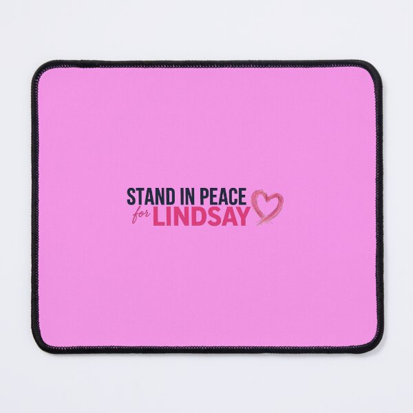 Item preview, Stand In Peace For Lindsay Pink Ally designed and sold by OscarLucas.