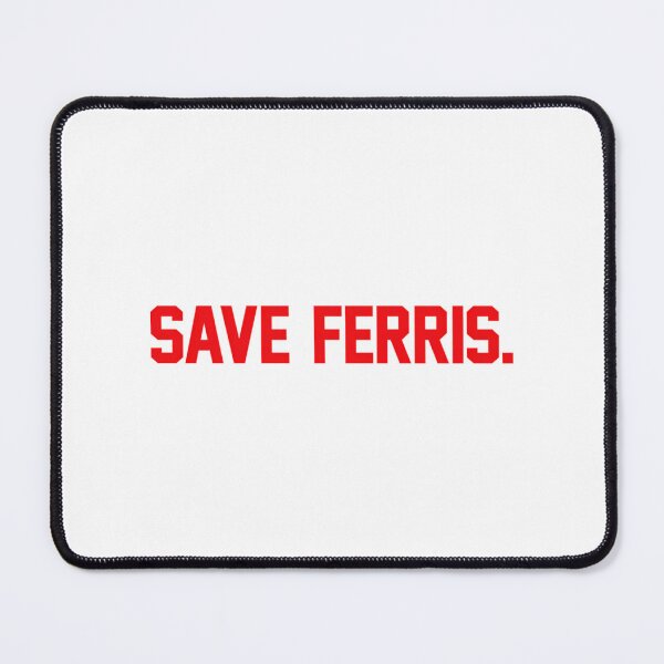Item preview, Save Ferris designed and sold by MESCLOTHIING.