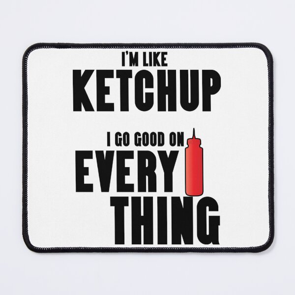 Item preview, That 70S' Show-Inspired I'M Like Ketchup designed and sold by HPGAMERr.