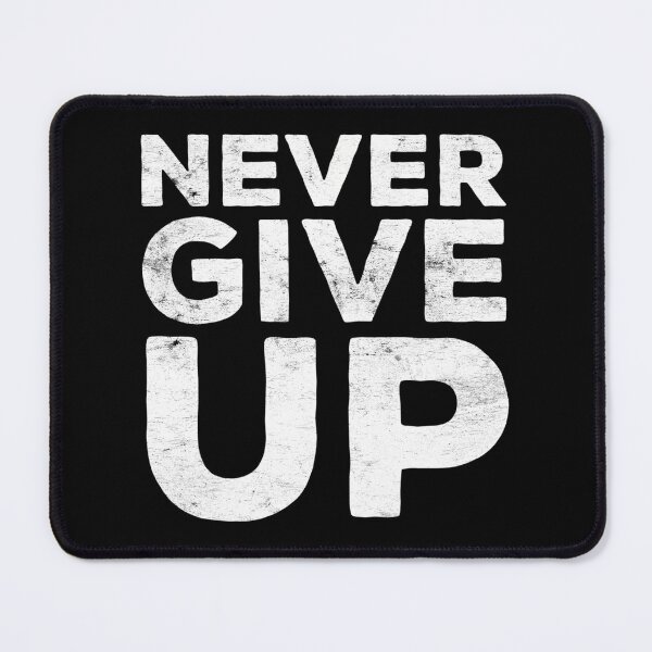 Item preview, Never Give Up designed and sold by FortyTwoCustomm.