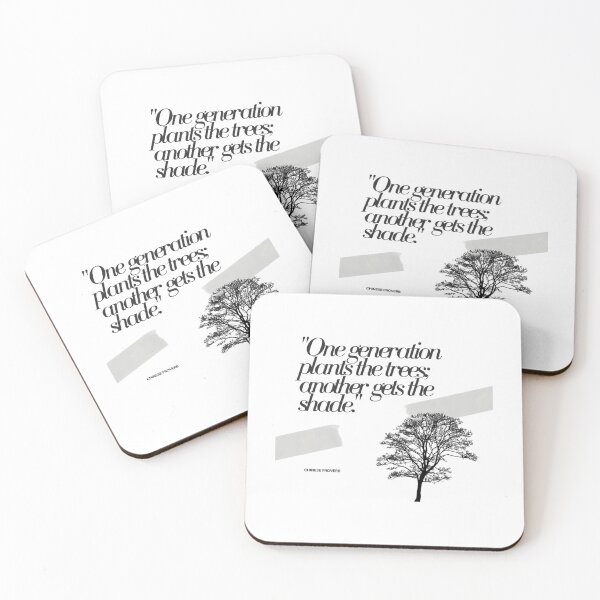 Item preview, One Generation Plants The Trees Another Gets The Shade. - Chinese Proverb Inspirational Quote designed and sold by FortyTwoCustomm.