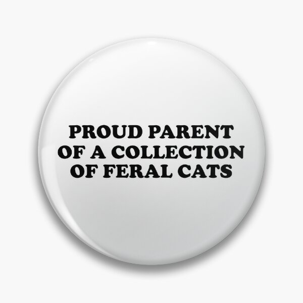 Item preview, Proud Parent Of A Collection Of Feral Cats designed and sold by GiaoCalonas.