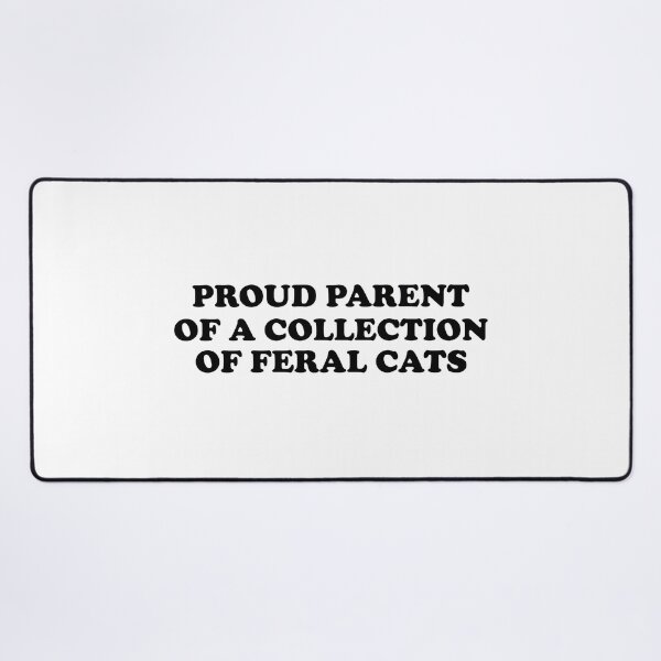 Item preview, Proud Parent Of A Collection Of Feral Cats designed and sold by GiaoCalonas.