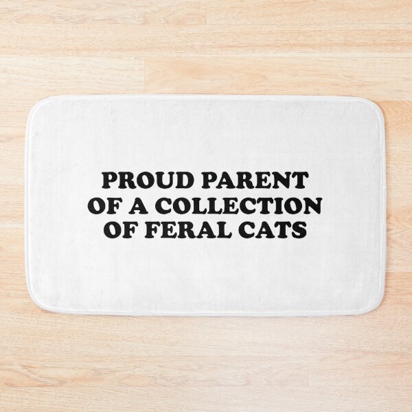 Item preview, Proud Parent Of A Collection Of Feral Cats designed and sold by GiaoCalonas.