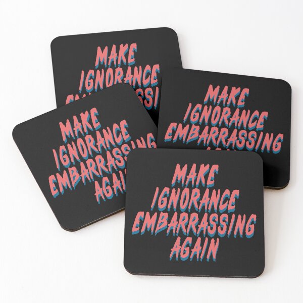 Item preview, Make Ignorance Embarrassing Again designed and sold by DK13-DESIGN.