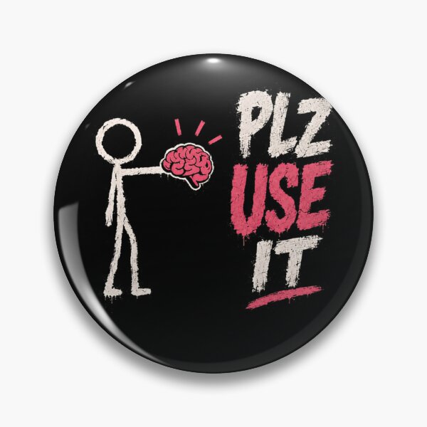 Item preview, Plz Use It Sarcasm Humor Brain Thinker Common Sense designed and sold by RetroMini2026.
