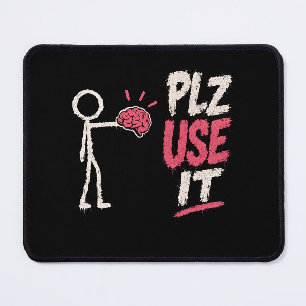 Item preview, Plz Use It Sarcasm Humor Brain Thinker Common Sense designed and sold by RetroMini2026.