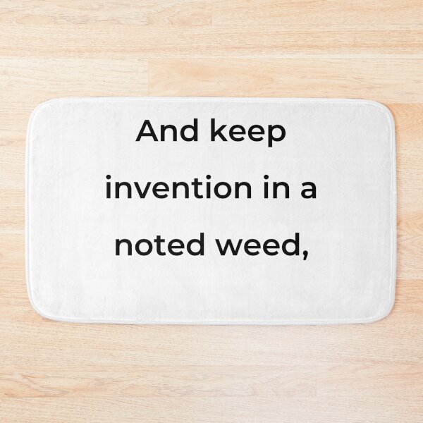 Item preview, “And keep invention in a noted weed,” - print black designed and sold by ariksworld.