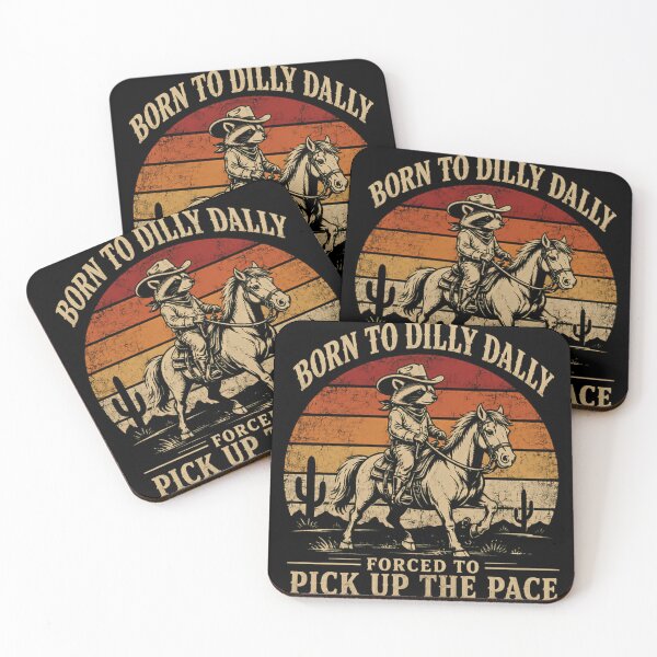 Item preview, Born To Dilly Dally Forced To Pick Up The Pace Raccoon Cowboy Western Horse designed and sold by RetroMini2026.