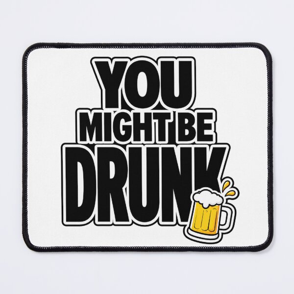 Item preview, You Might Be Drunk Funny Drinking Humor designed and sold by WeirdlyMild.