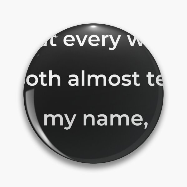 Item preview, “That every word doth almost tell my name,” - print white designed and sold by ariksworld.
