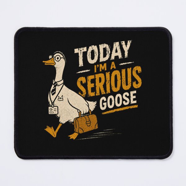 Item preview, Today I'm A Serious Goose Business Professional Office Worker designed and sold by RetroMini2026.