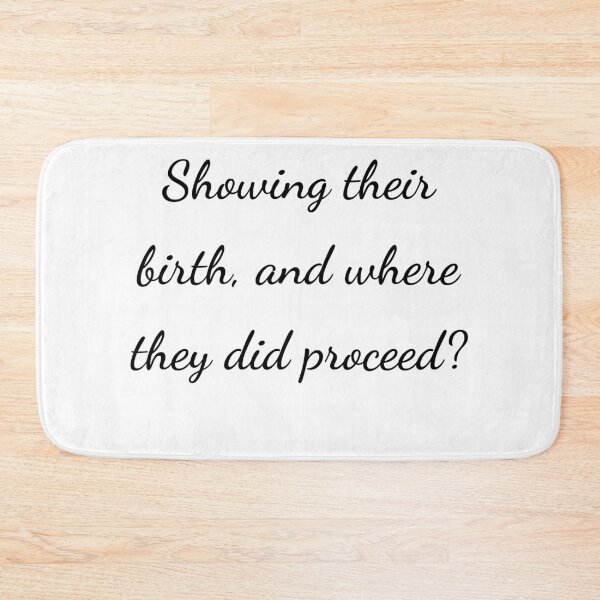 Item preview, “Showing their birth, and where they did proceed?” - handwriting black designed and sold by ariksworld.