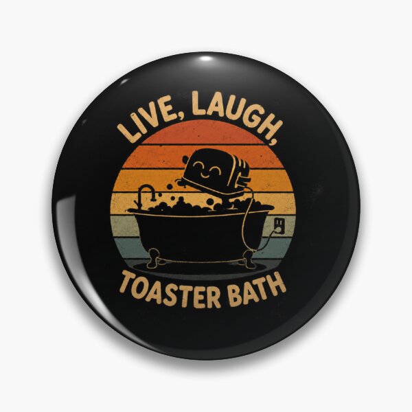Item preview, Live, Laugh, Toaster Bath Dark Humor Sarcasm Meme Goth Emo designed and sold by RetroMini2026.