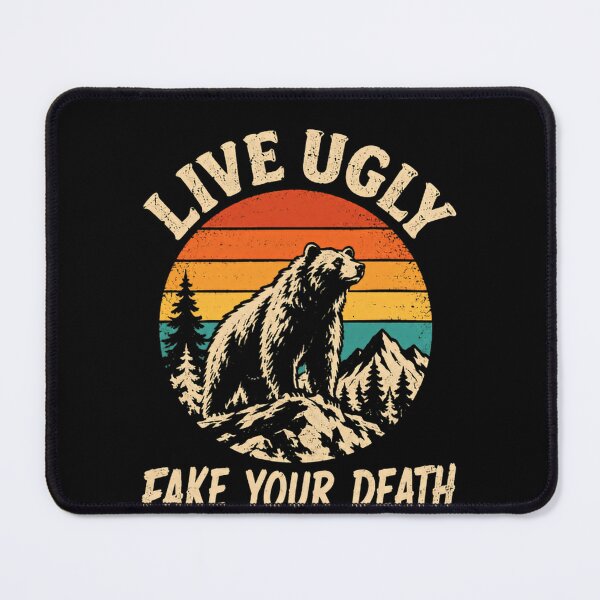 Item preview, Live Ugly Fake Your Death Eat Trash Funny Bear Outdoor Wilderness Camper Hiker designed and sold by RetroMini2026.