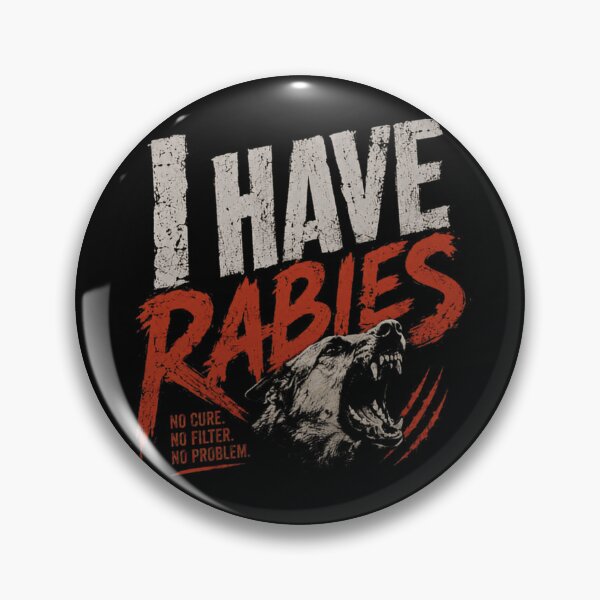 Item preview, I Have Rabies No Cure No Filter No Problem Wild Animal Dark Humor designed and sold by RetroMini2026.