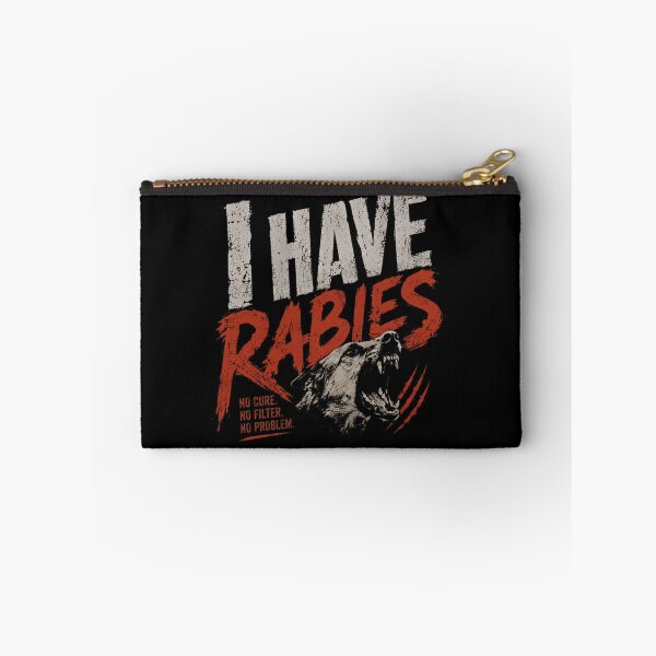 Item preview, I Have Rabies No Cure No Filter No Problem Wild Animal Dark Humor designed and sold by RetroMini2026.