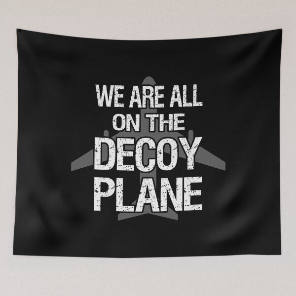 Item preview, Anti-Trump - We Are All On The Decoy Plane I designed and sold by Lemon Pepper.