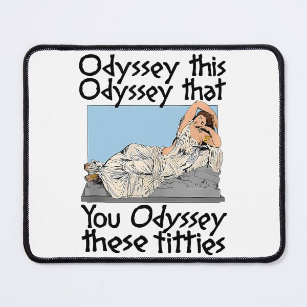 Item preview, Odyssey This Odyssey That Greek Mythology Humor designed and sold by UpshirShopp.