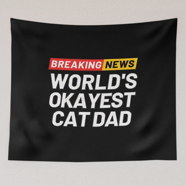 Item preview, Breaking News World's Okayest Cat Dad Humor designed and sold by GiaoCalonas.