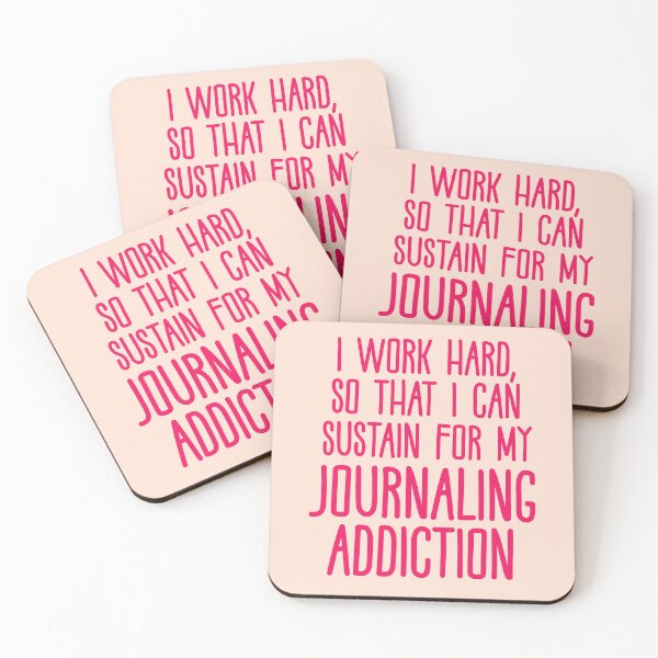 Item preview, I Work Hard So That I Can Sustain For My Journaling Addiction designed and sold by CamilasPrints.