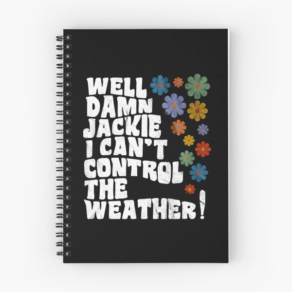 Item preview, That 70'S Show - Well Damn Jackie I Can'T Control The Weather designed and sold by HSDbyRachel.