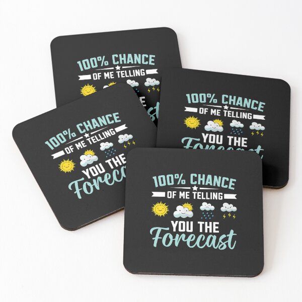Item preview, 100% Chance Of Me Telling You The Forecast designed and sold by uglandheap.